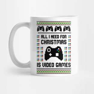 all i need for christmas is video games Mug